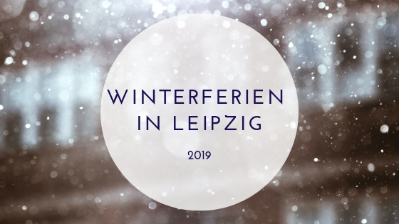 Winterferien in Leipzig 2019  urbanite.net